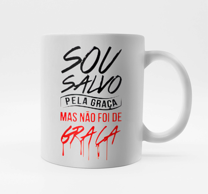 Caneca Sou salvo pela Graça, mas não foi de Graça